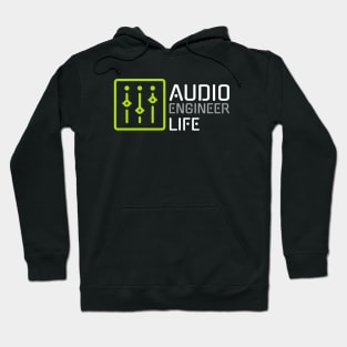 Audio Engineer Life T Shirt Hoodie